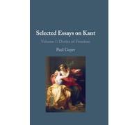 Selected Essays on Kant I: Duties of Freedom