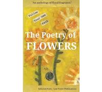 Selected International Poets The Poetry of Flowers (Tascabile)