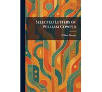 Selected Letters of William Cowper