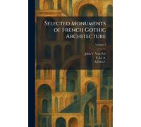 Selected Monuments of French Gothic Architecture