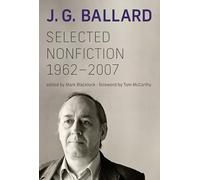 J. G. Ballard Selected Nonfiction, 1962-2007 (Copertina rigida)