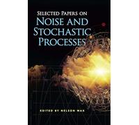 Selected Papers on Noise and Stochastic Processes