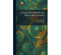 Selected Papers on Wave Mechanics