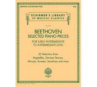 Selected Piano Pieces: Early Intermed to Intermed - Ludwig van Beethoven