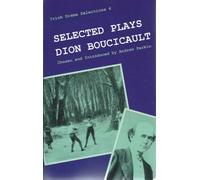 Selected Plays of Dion Boucicault: v. 4