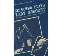 Selected Plays of Lady Gregory: 3