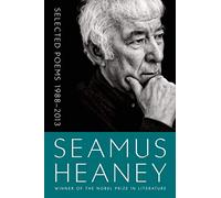 Seamus Heaney – Selected Poems 1988-2013 – Tascabile