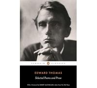 Edward Thomas: Selected Poems and Prose by Edward Thomas