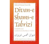 Selected Poems from the Divan-e Shams-e Tabrizi: Along With the Original Persian: Volume 5