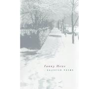 Fanny Howe Selected Poems of Fanny Howe (Tascabile) New California Poetry