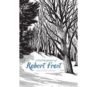 Selected Poems of Robert Frost: Illustrated Edition