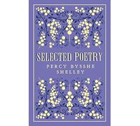 Selected Poetry: Percy Bysshe Shelley