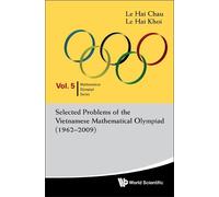 Selected Problems Of The Vietnamese Mathematical Olympiad (1962-2009 (Tascabile)