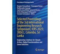 Selected Proceedings of the 3rd International Engineering Research Symposium; IERS 2025; 30Oct.; Colombo, Sri Lanka: Engineering Solutions for Climate ... Digital Transformations and Green Industries