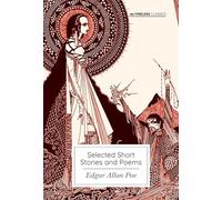 Selected Short Stories and Poems: Edgar Allan Poe
