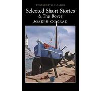 Selected Short Stories: Includes the novel 'The Rover'