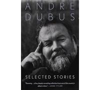 Andre Dubus Selected Stories of Andre Dubus (Tascabile) Vintage Contemporaries