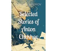 Selected Stories of Anton Chekhov
