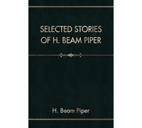 Selected Stories of H. Beam Piper