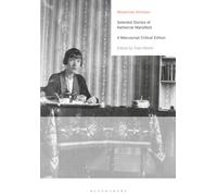 Selected Stories of Katherine Mansfield: A Manuscript Critical Edition