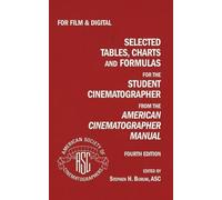 Selected Tables, Charts And Formulas for the Student Cinematographer (Tascabile)