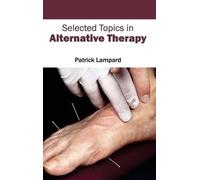 Selected Topics in Alternative Therapy (Copertina rigida)