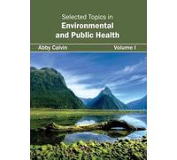 Selected Topics in Environmental and Public Health: Volume I (Copertina rigida)