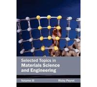 Selected Topics in Materials Science and Engineering: Volume (Copertina rigida)