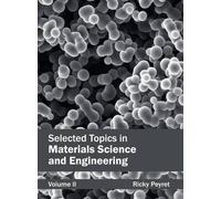 Selected Topics in Materials Science and Engineering: Volume (Copertina rigida)