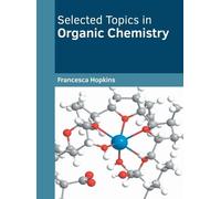 Selected Topics in Organic Chemistry (Copertina rigida)