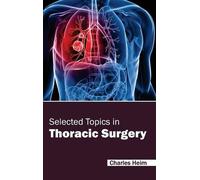 Selected Topics in Thoracic Surgery (Copertina rigida)