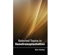 Selected Topics in Xenotransplantation (Copertina rigida)