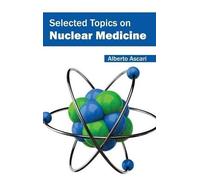 Selected Topics on Nuclear Medicine (Copertina rigida)