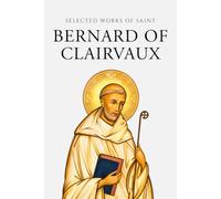 Selected Works of Bernard of Clairvaux