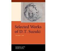 Selected Works of D. T. Suzuki: Zen: 1