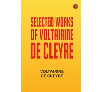 Selected Works of Voltairine de Cleyre