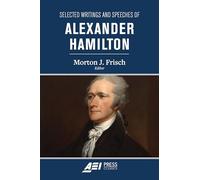 Selected Writings and Speeches of Alexander Hamilton: 403
