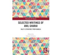 Selected Writings of Anil Gharai: Dalit Literature from Bangla