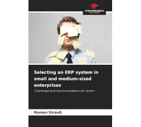 Selecting an ERP system in small and medium-sized enterprises: Challenges and recommendations for action