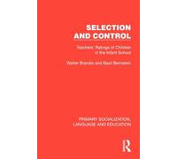 Selection and Control: Teachers' Ratings of Children in the Infant School