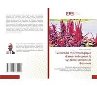 Selection morphologique d'amarante pour le système semencier Béninois: Méthode de caractérisation agro-morphologique de nouvelles lignées d'amarante candidates pour inscription au Catalogue