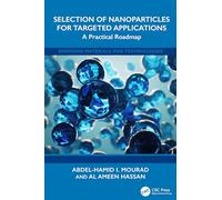 Selection of Nanoparticles for Targeted Applications: A Practical Roadmap