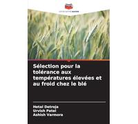 Sélection pour la tolérance aux températures élevées et au froid chez le blé