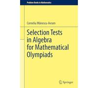 Selection Tests in Algebra for Mathematical Olympiads