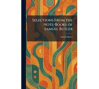 Selections From the Note-Books of Samuel Butler