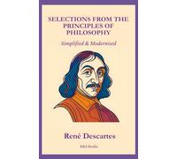 Selections from the Principles of Philosophy: Simplified and Modernised