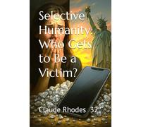 Selective Humanity: Who Gets to Be a Victim?