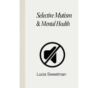 Selective Mutism & Mental Health