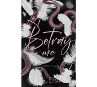 Selena Betray Me (Tascabile) Willow Heights Prep Academy: The Elite