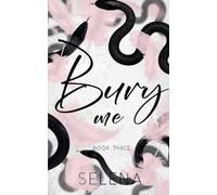 Selena Bury Me (Tascabile) Willow Heights Prep Academy: The Elite